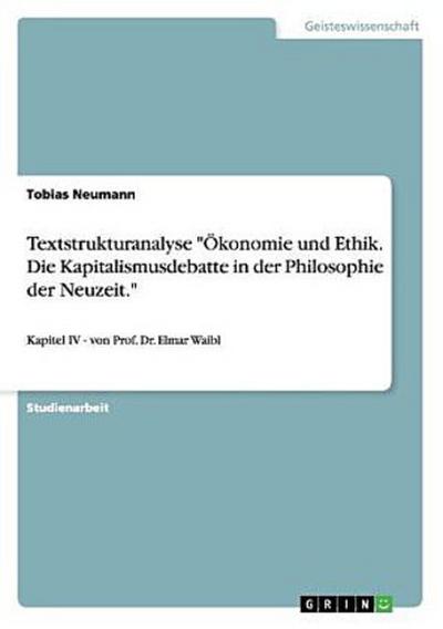 Textstrukturanalyse "Ökonomie und Ethik. Die Kapitalismusdebatte in der Philosophie der Neuzeit."