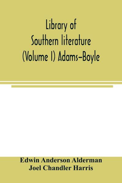 Library of southern literature (Volume I) Adams-Boyle