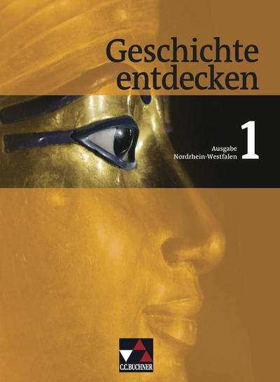 Geschichte entdecken, Ausgabe Nordrhein-Westfalen Von den frühen Kulturen bis zum Mittelalter