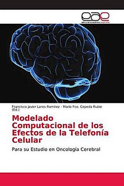 Modelado Computacional de los Efectos de la Telefonía Celular
