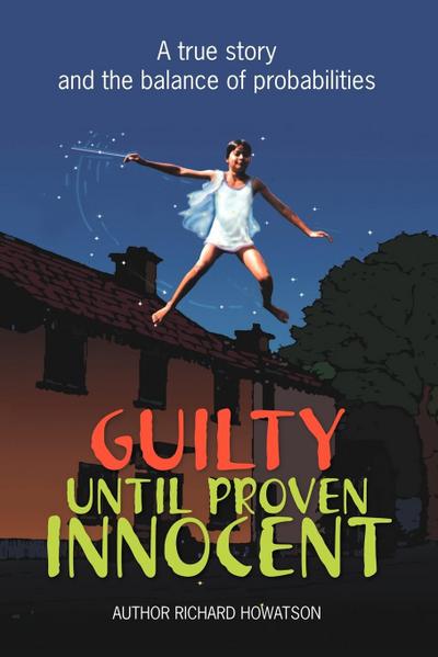 Guilty Until Proven Innocent