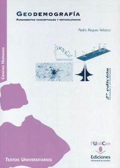 Geodemografía : fundamentos conceptuales y metodológicos