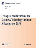 Ecological and Environmental Science & Technology in China: A Roadmap to 2050