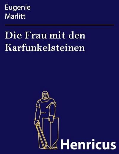 Die Frau mit den Karfunkelsteinen