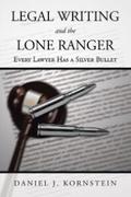 Legal Writing and the Lone Ranger