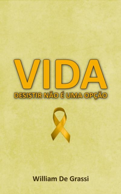 VIDA - Desistir nao e uma opcao