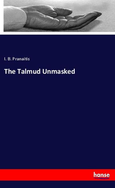 The Talmud Unmasked