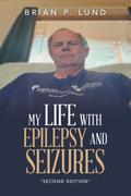 My Life with Epilepsy and Seizures