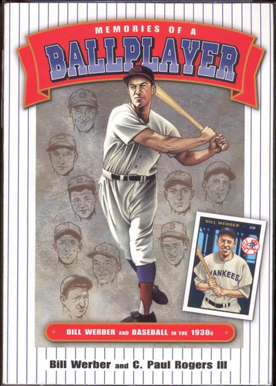 Memories of a Ballplayer: Bill Werber and Baseball in the 1930s (SABR Digital Library)