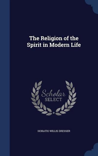 The Religion of the Spirit in Modern Life