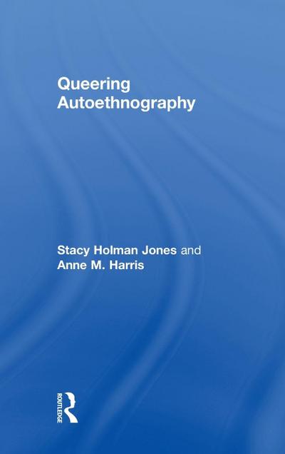 Queering Autoethnography