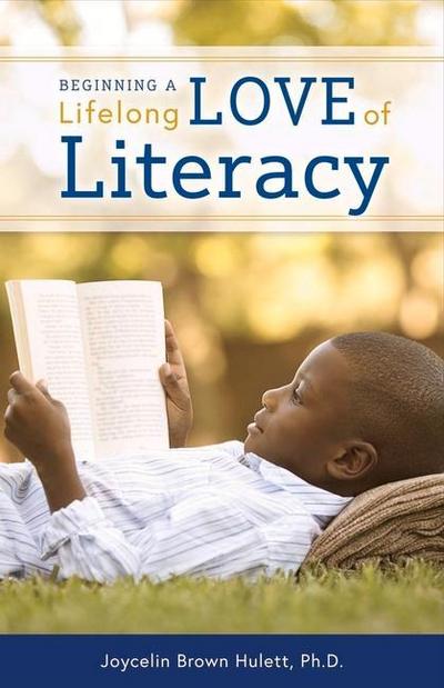 Beginning a Lifelong Love of Literacy: Volume 1
