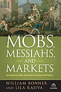 Mobs, Messiahs, and Markets
