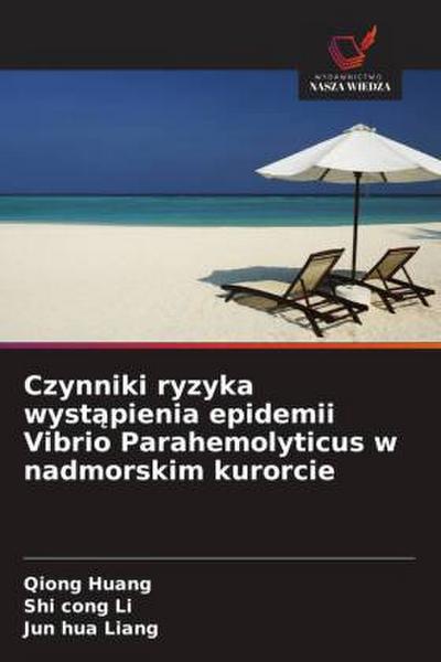 Czynniki ryzyka wyst¿pienia epidemii Vibrio Parahemolyticus w nadmorskim kurorcie
