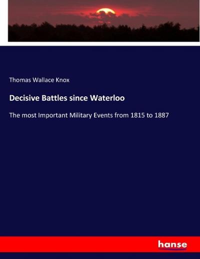 Decisive Battles since Waterloo