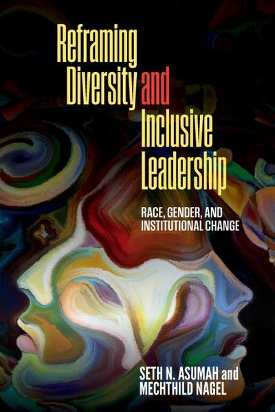 Reframing Diversity and Inclusive Leadership
