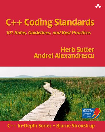 C++ Coding Standards: 101 Rules, Guidelines, and Best Practices