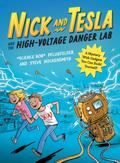 Nick and Tesla and the High-Voltage Danger Lab