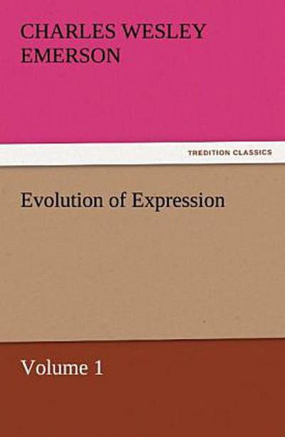 Evolution of Expression - Volume 1