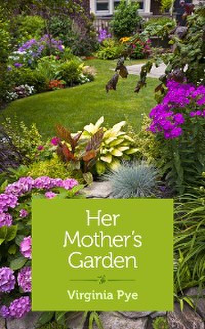 Her Mother’s Garden