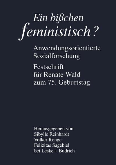 Ein bißchen feministisch ? - Anwendungsorientierte Sozialforschung