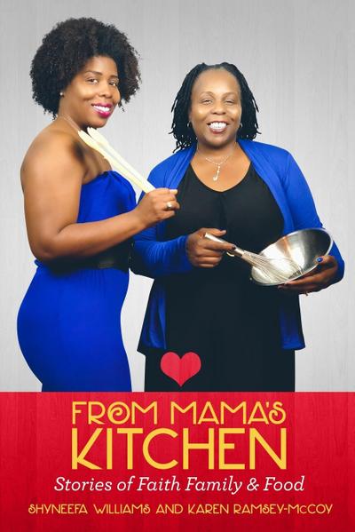From Mama’s Kitchen "Stories of Faith Family & Food"