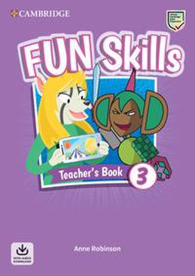 Fun Skills Level 3 Teacher’s Book with Audio Download