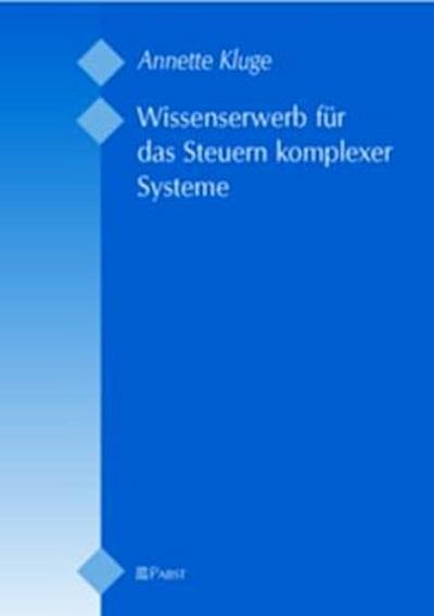 Wissenserwerb für das Steuern komplexer Systeme