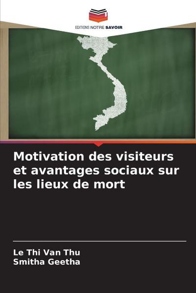 Motivation des visiteurs et avantages sociaux sur les lieux de mort