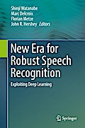 New Era for Robust Speech Recognition