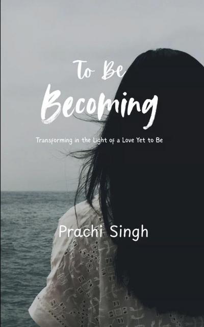 To Be Becoming