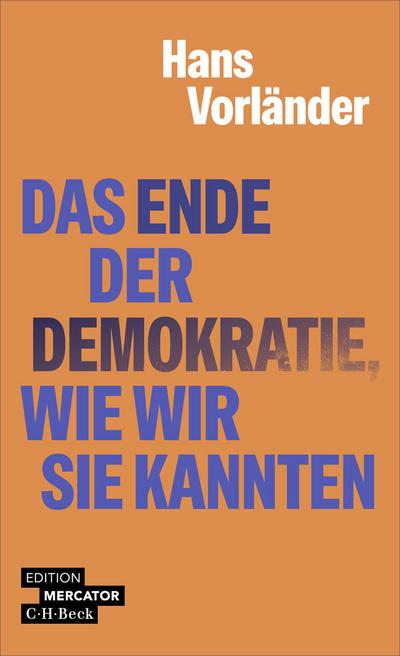 Das Ende der Demokratie, wie wir sie kannten
