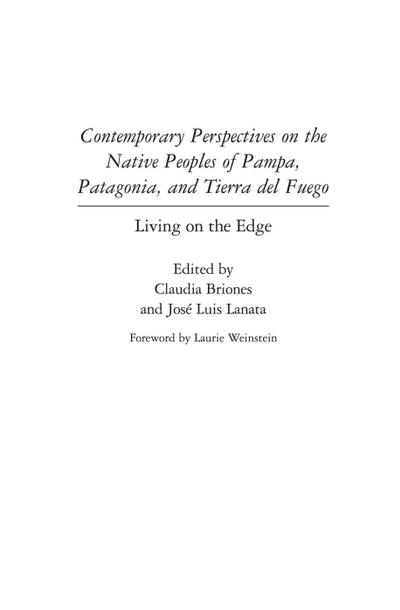 Contemporary Perspectives on the Native Peoples of Pampa, Patagonia, and Tierra del Fuego