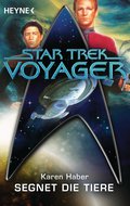 Star Trek - Voyager: Segnet die Tiere von Karen Haber | Ebook