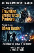 Action Krimi Doppelband 60: Trevellian und der letzte Prototyp / Böser Bruder