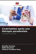 Cicatrisation après une thérapie parodontale