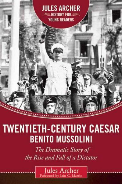 Twentieth-Century Caesar: Benito Mussolini