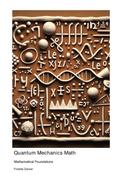 Mathematical Foundations of Quantum Mechanics