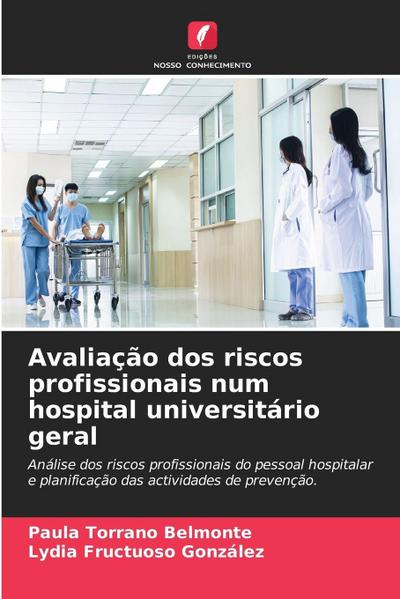 Avaliação dos riscos profissionais num hospital universitário geral