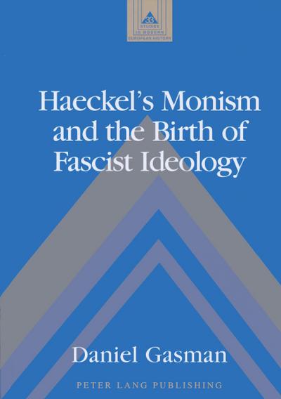 Haeckel’s Monism and the Birth of Fascist Ideology