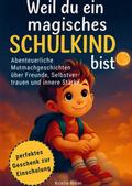 Weil du ein magisches Schulkind bist