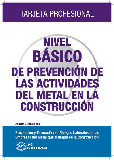Nivel básico de prevención de las actividades del metal en la construcción