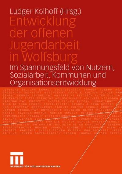 Entwicklung der offenen Jugendarbeit in Wolfsburg