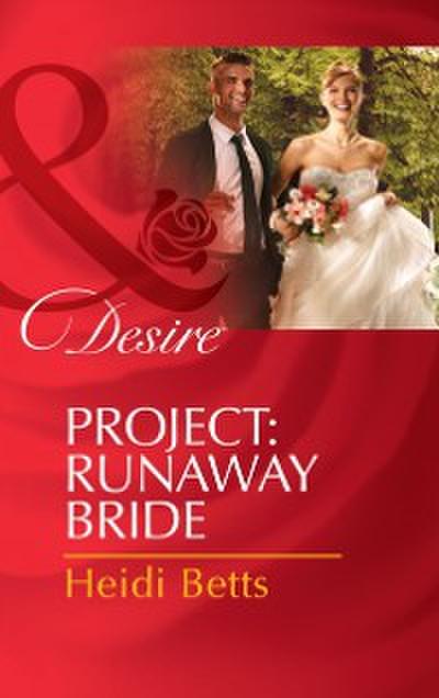 Project: Runaway Bride