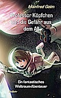 Professor Köpfchen und die Gefahr aus dem All - Ei ...