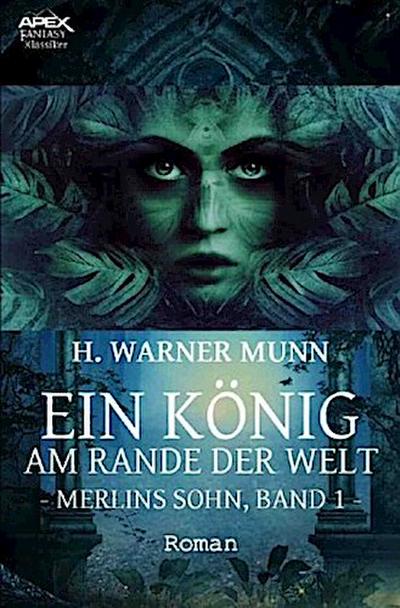 EIN KÖNIG AM RANDE DER WELT - MERLINS SOHN, BAND 1