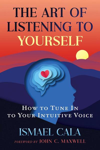 The Art of Listening to Yourself
