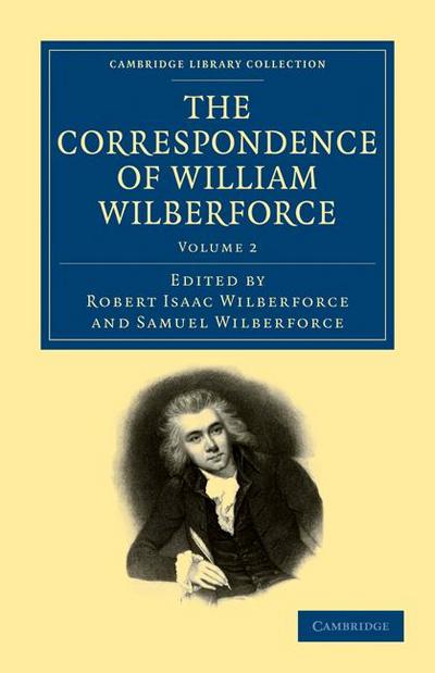 The Correspondence of William Wilberforce - Volume 2