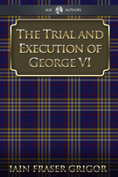 Trial and Execution of George VI