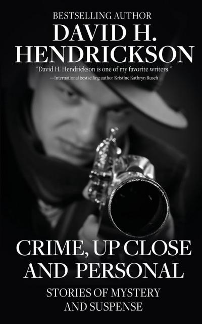Crime, Up Close and Personal